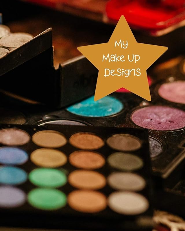 My Make Up Designs: Book of face chart templates for make up artist designers creations. Perfect for teens, students & professionals. Colourful eye shadow design by Lilac House