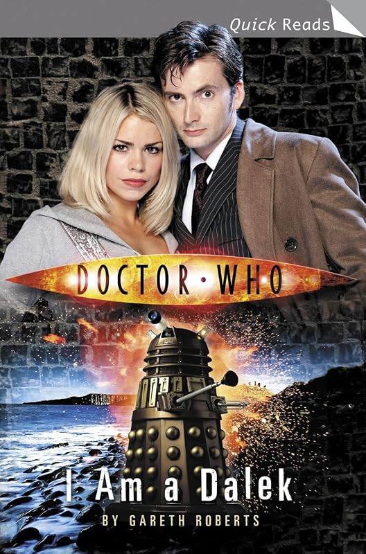 Doctor Who: I Am a Dalek (Doctor Who: Quick Reads Book 1) by Gareth Roberts