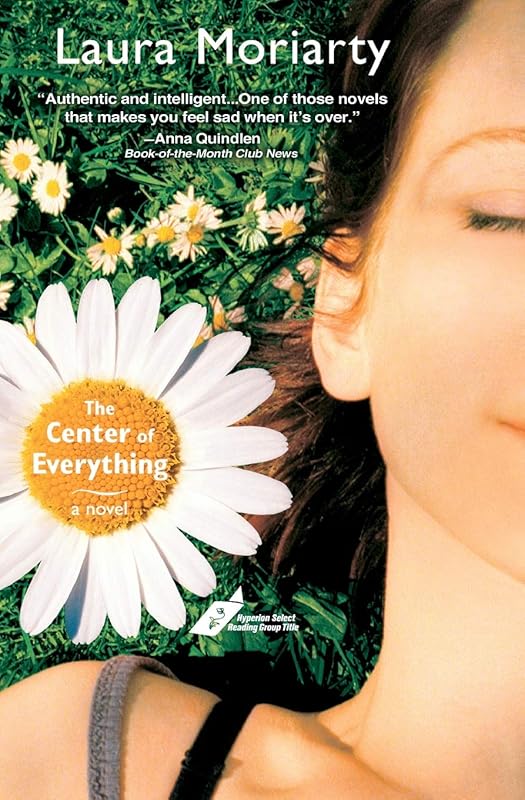 The Center of Everything by Laura Moriarty