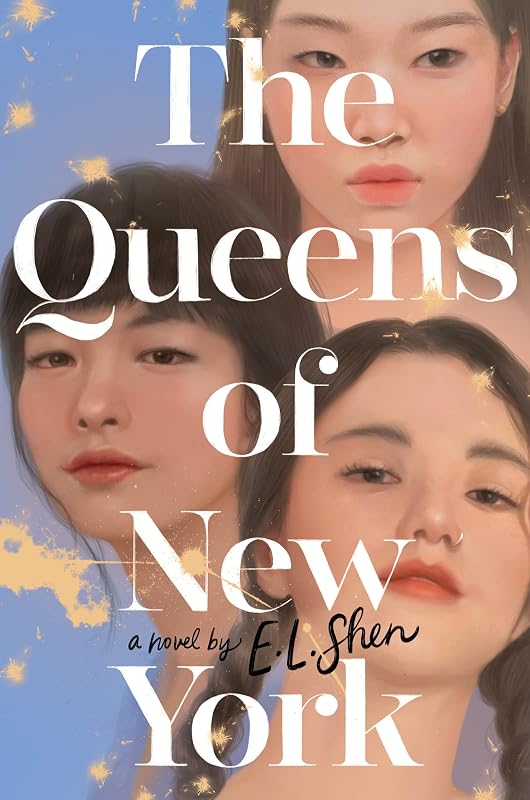 The Queens of New York: A Novel by E. L. Shen
