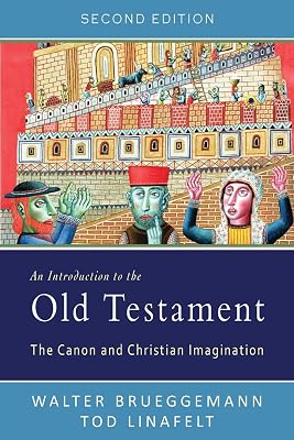 An Introduction to the Old Testament, Second Edition: The Canon and Christian Imagination