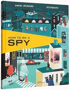 How to Be a Spy