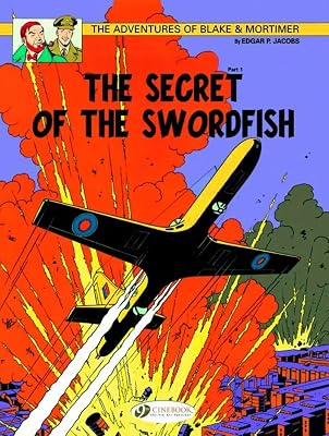 The Secret of the Swordfish Part 1 (Volume 15) (Blake & Mortimer, 15)