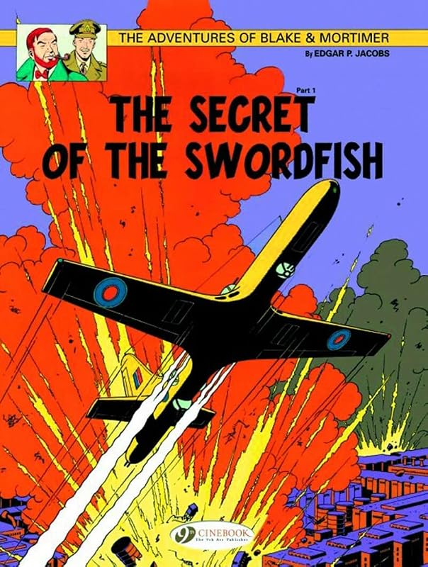 The Secret of the Swordfish Part 1 (Volume 15) (Blake & Mortimer, 15) by Edgar P. Jacobs