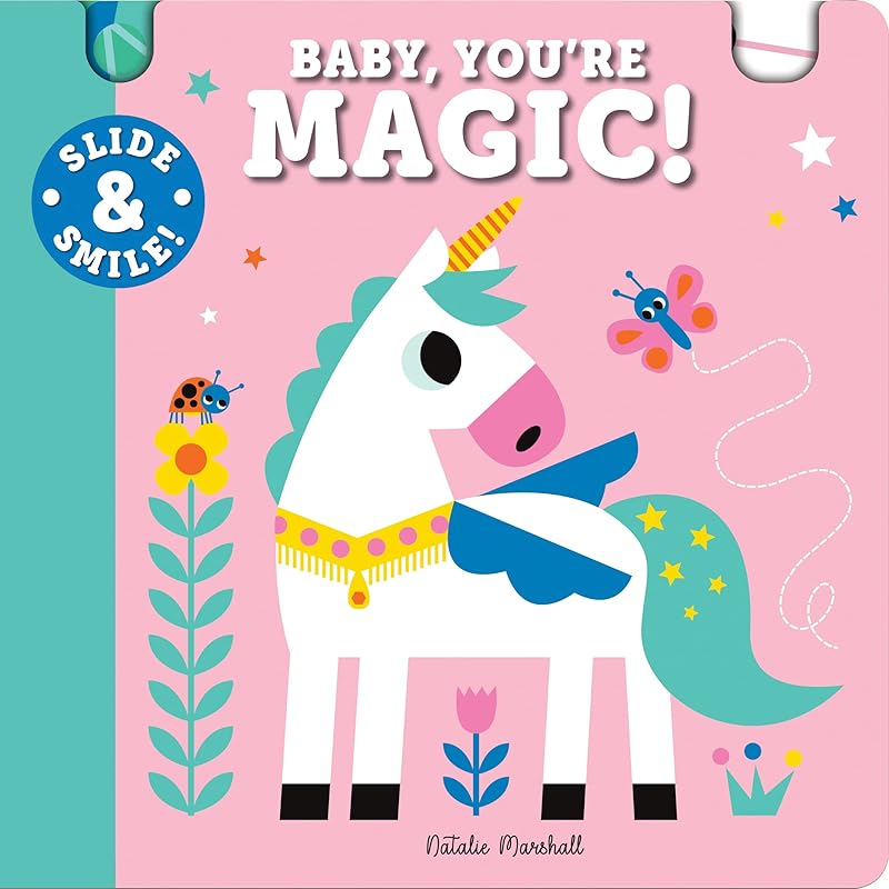 Slide and Smile: Baby, You're Magic! by Natalie Marshall