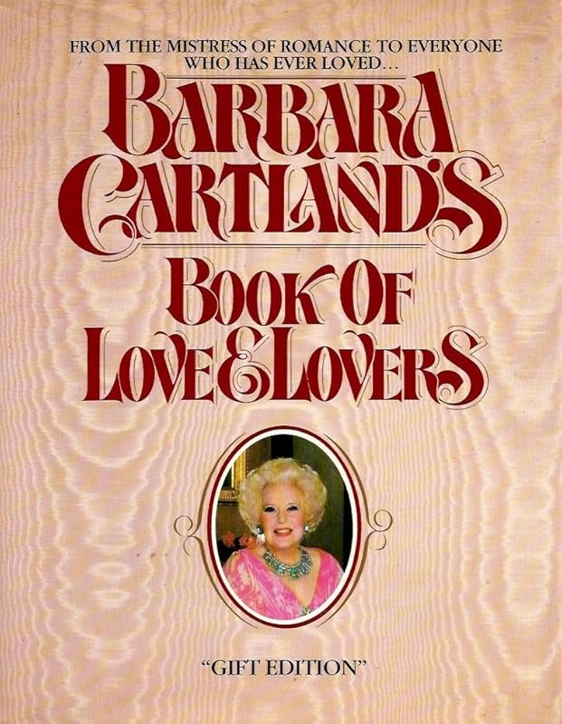 Barbara Cartland's Book of love and lovers by Barbara Cartland
