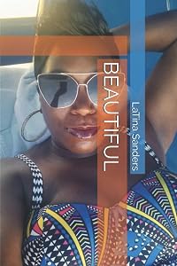 BEAUTIFUL by LaTina Sanders
