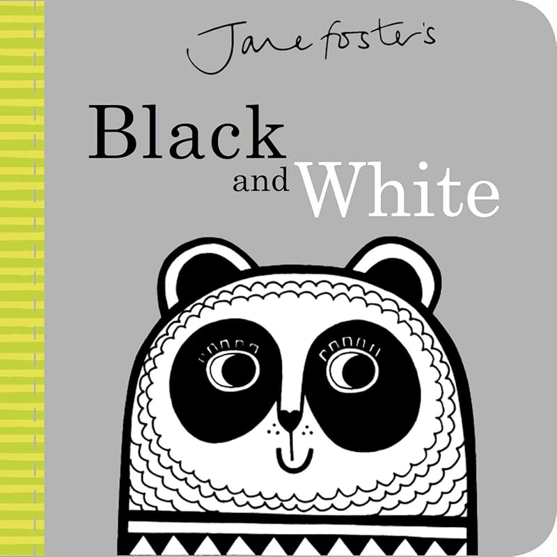 Jane Foster's Black and White (Jane Foster Books) by Jane Foster
