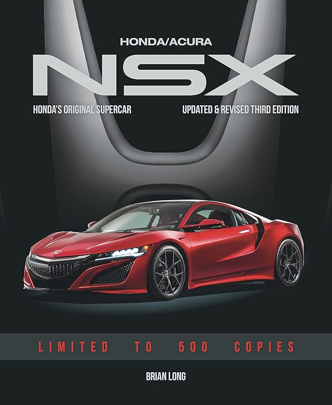 Acura NSX: Honda's Original Supercar - Updated & Revised Second Edition (Classic Reprint) by Brian Long