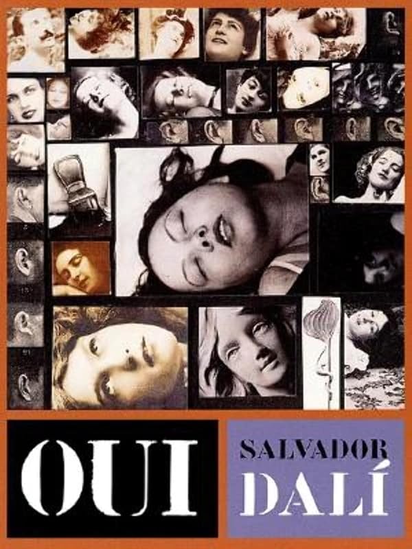 Oui: The Paranoid-Critical Revolution: Writings 1927–1933 by Yvonne Shafir