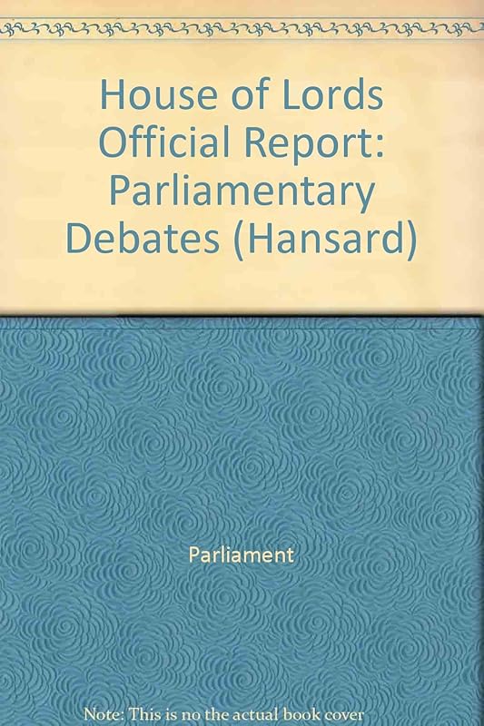 Parliamentary Debats, House of Lords Bound Volumes 28 June - 9 July 1999 by Tso
