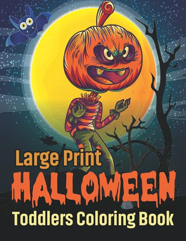 Large Print Halloween Toddlers Coloring Book: 30 Simple And Easy Coloring Pages For Kids Ages 1-3 2-4 To Celebrate Holiday With Joy And Relaxation..(Beautiful Halloween Coloring Book) by Fun Color Press