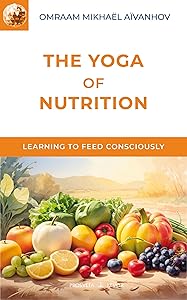 The Yoga of Nutrition (Izvor Collection)