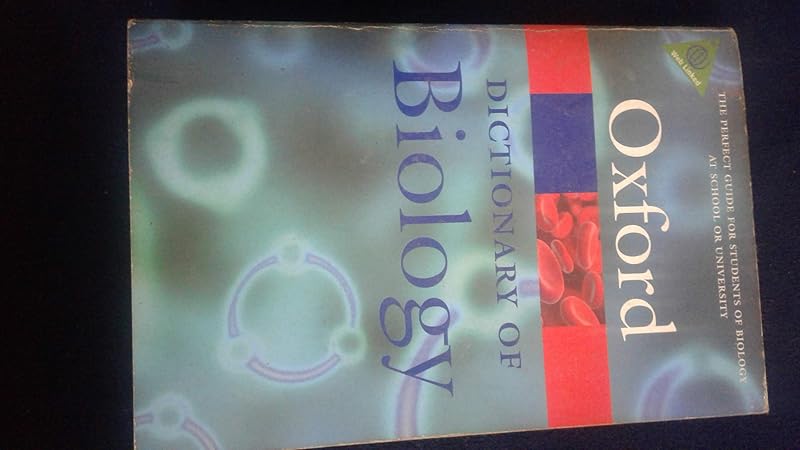 Oxford Dictionary of Biology (Oxford Quick Reference) by Robert Hine