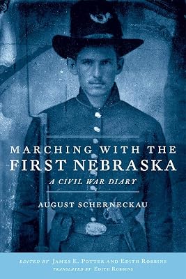 Marching with the First Nebraska: A Civil War Diary