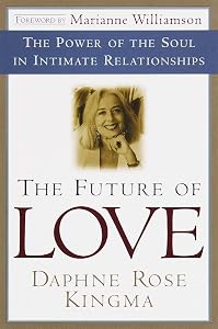 The Future of Love: The Power of the Soul in Intimate Relationships