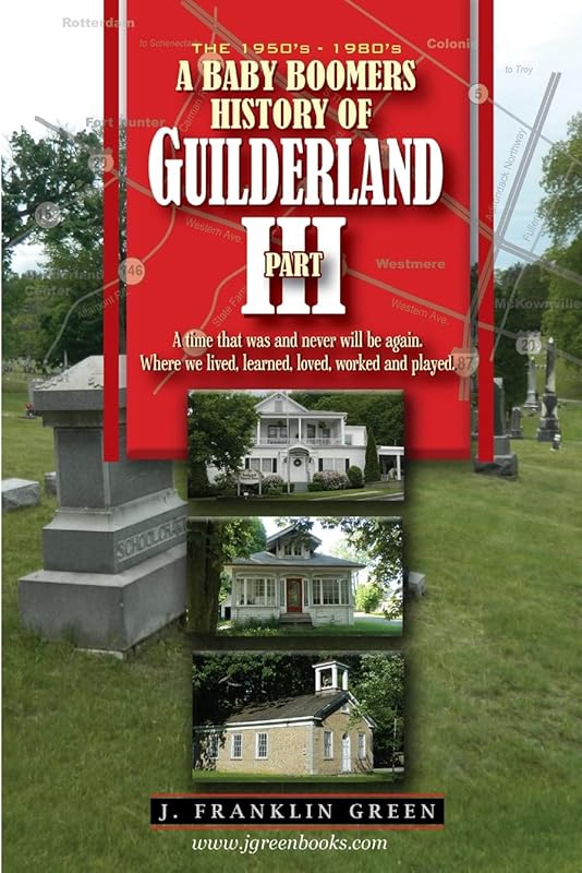 A BABY BOOMERS HISTORY OF GUILDERLAND PART III by John Green