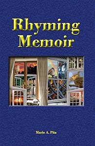 Rhyming Memoir by Mario A. Pita