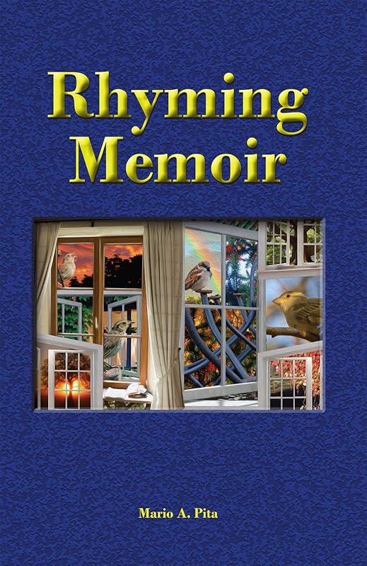 Rhyming Memoir by Mario A. Pita