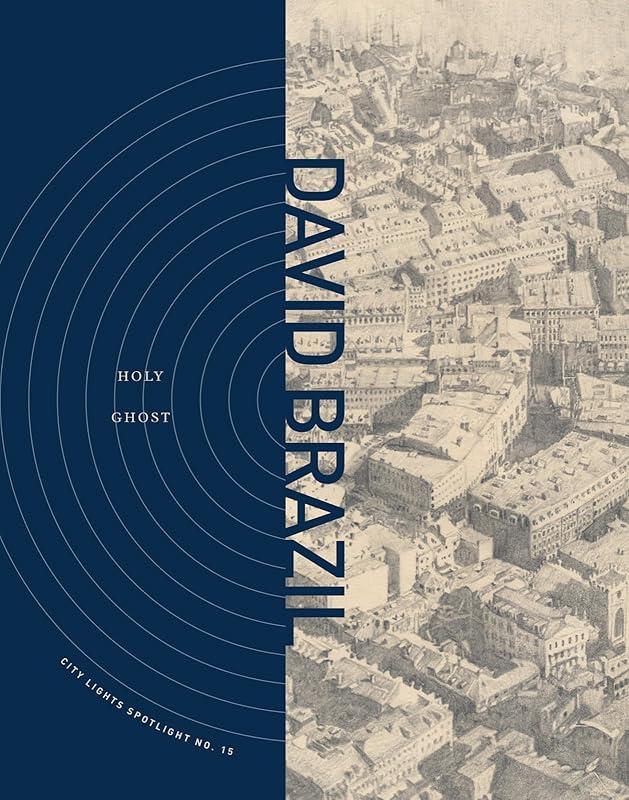 Holy Ghost (City Lights Spotlight, 15) by David Brazil
