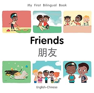 My First Bilingual Book–Friends (English–Chinese)