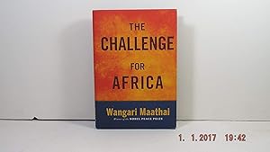 The Challenge for Africa by Wangari Maathai