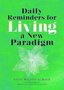 Daily Reminders for Living a New Paradigm