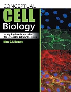 Conceptual Cell Biology: An Inquiry-Based Approach to Understanding Cellular Processes by Marc Hansen