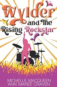 Wylder and the Rising Rockstar (About That Girl)