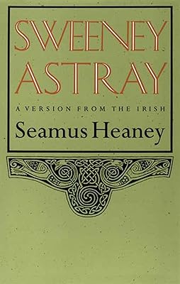 Sweeney Astray: A Version from the Irish