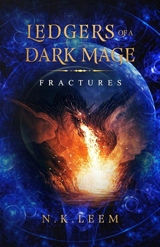 Fractures (Ledgers of a Dark Mage Book 1) by N.K. Leem