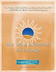 The Four Elements of Change by Heather Ash