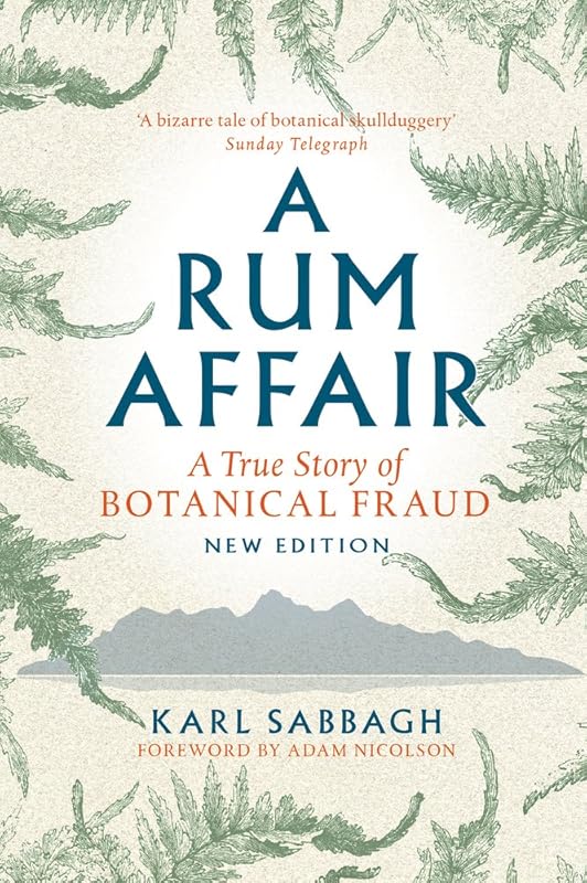 A Rum Affair: A True Story of Botanical Fraud by Karl Sabbagh