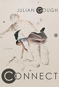 Connect: A Novel by Julian Gough