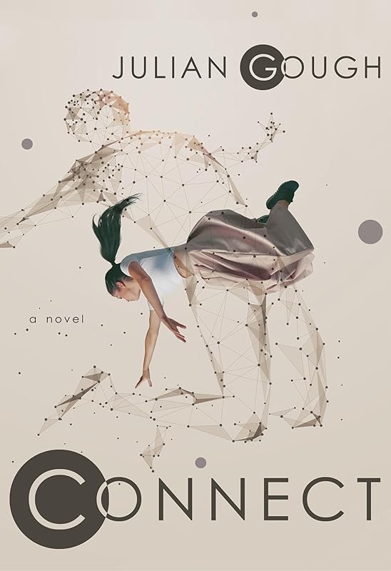 Connect: A Novel by Julian Gough