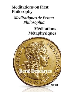 Meditations on First Philosophy: Meditationes de Prima Philosophia - Méditations Métaphysiques by René Descartes