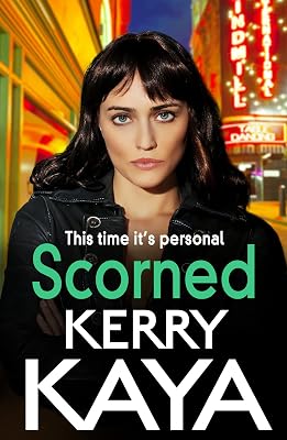 Scorned: A shocking, page-turning gangland crime thriller from Kerry Kaya (Carter Brothers, 3)