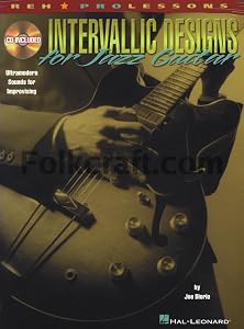 Intervallic Designs for Jazz Guitar: Ultramodern Sounds for Improvising (REH Pro Lessons) by Joe Diorio