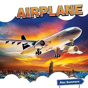 Airplane (Transportation and Me!) by Alex Summers