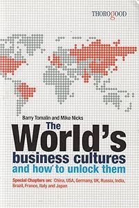 The World’s Business Cultures: And How to Unlock Them by Barry Tomalin