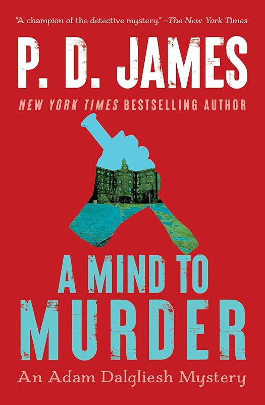 A Mind to Murder (Adam Dalgliesh Mysteries Book 2) by P.D. James