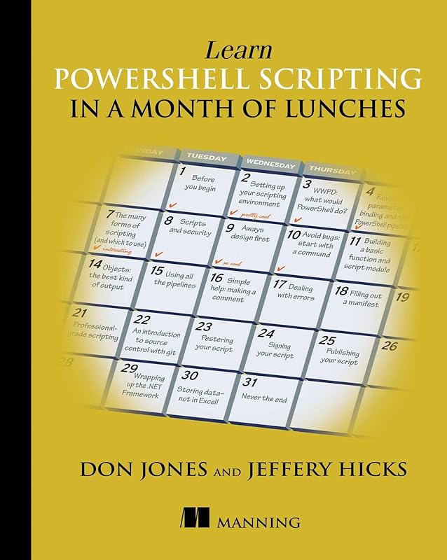 Learn PowerShell Scripting in a Month of Lunches by Don Jones