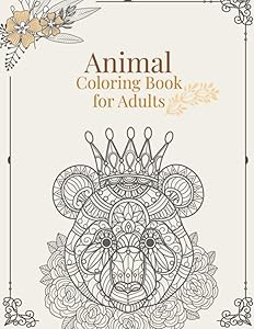 Animal Coloring Book for Adult: Stress Relieving Designs Animals, Mandalas, Paisley Patterns And So Much More: Coloring Book For Adults by stress reliever