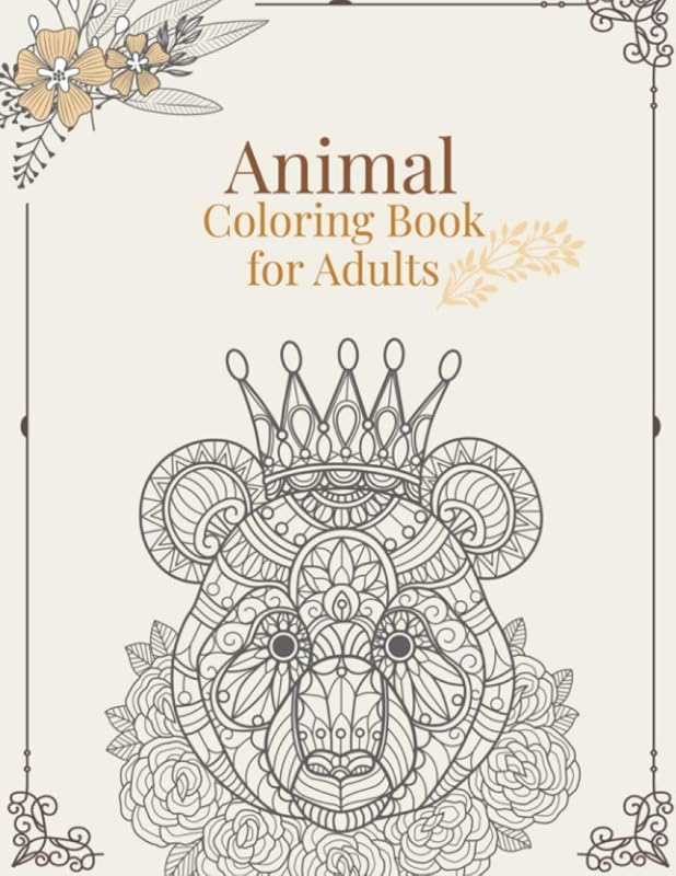 Animal Coloring Book for Adult: Stress Relieving Designs Animals, Mandalas, Paisley Patterns And So Much More: Coloring Book For Adults by stress reliever