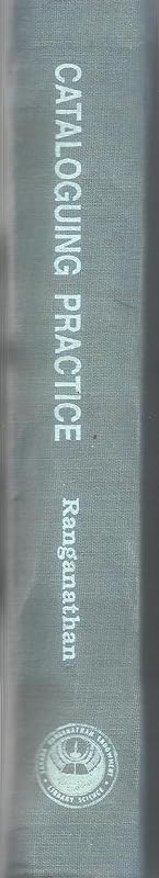 Cataloguing Practice by S. R. Ranganathan