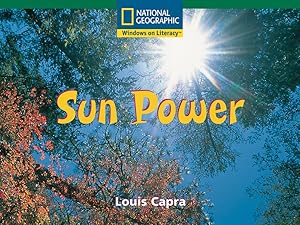 Windows on Literacy Fluent (Science: Physical Science): Sun Power (Language, Literacy, and Vocabulary - Windows on Literacy)