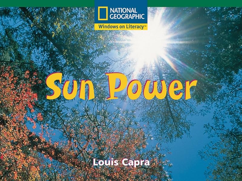 Windows on Literacy Fluent (Science: Physical Science): Sun Power (Language, Literacy, and Vocabulary - Windows on Literacy) by National Geographic Learning