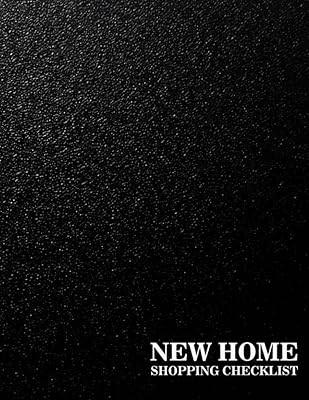 New Home Shopping Checklist: New Home Essentials Checklist,Room by Room Furnishings,Home Buying Checklists, Moving Planners, Packing Organizers, Move ... & Log,Size is 8.5x11 inch -100 Pages