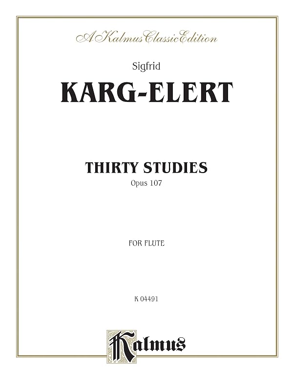 Thirty Studies Op.107 (Kalmus Edition) by Sigfrid Karg-Elert