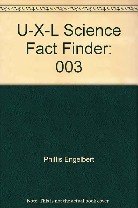 U-X-L Science Fact Finder: 003 by Phillis Engelbert
